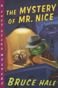 The Mystery of Mr. Nice: A Chet Gecko Mystery - Bruce Hale