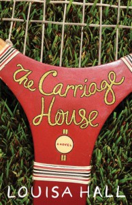 The Carriage House - Louisa Hall