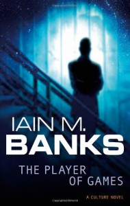 The Player of Games  - Iain M. Banks