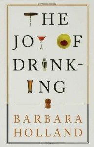 The Joy of Drinking - Barbara Holland