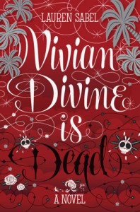 Vivian Divine Is Dead - Lauren Sabel