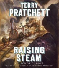 Raising Steam - Stephen Briggs, Terry Pratchett