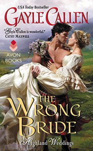 The Wrong Bride: Highland Weddings - Gayle Callen