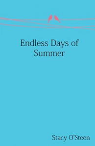 Endless Days of Summer - Stacy O'Steen