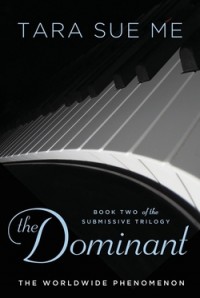 The Dominant (The Submissive Trilogy, #2) - Tara Sue Me