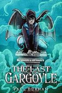 The Last Gargoyle (Goyle, Guardian #1) - Paul Durham