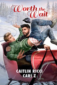 Worth the Wait (2015 Advent Calendar - Sleigh Ride) - Caitlin Ricci, Cari Z.