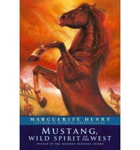 Mustang: Wild Spirit of the West - Marguerite Henry