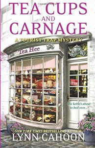 Tea Cups and Carnage - Lynn Cahoon