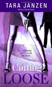 Cutting Loose - Tara Janzen