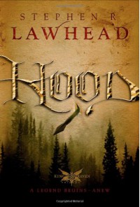 Hood  - Stephen R. Lawhead