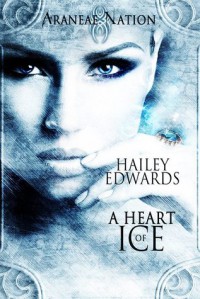 A Heart of Ice - Hailey Edwards