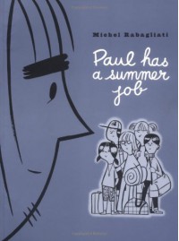 Paul Has a Summer Job - Michel Rabagliati, Helge Dascher