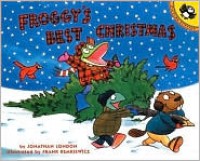 Froggy's Best Christmas - Jonathan London, Frank Remkiewicz