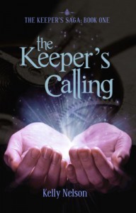 The Keeper's Calling (Keeper's Saga) - Kelly Nelson