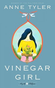 Vinegar Girl: A Novel (Hogarth Shakespeare) - Anne Tyler