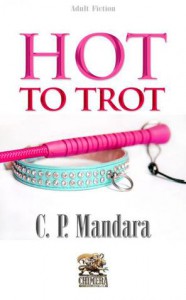 Hot to Trot - C.P. Mandara