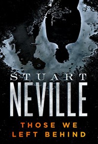 Those We Left Behind - Stuart Neville