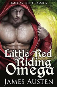 Little Red Riding Omega -  James Austen 