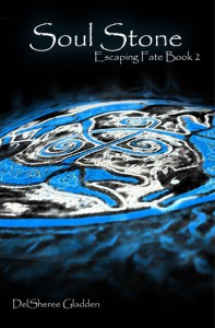 Soul Stone (Escaping Fate, #2) - DelSheree Gladden