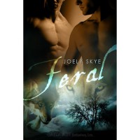 Feral (Northern Shifters, #2) - Joely Skye