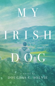 My Irish Dog - Douglas Solvie