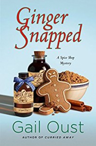 Ginger Snapped: A Spice Shop Mystery (Spice Shop Mystery Series) - Gail Oust