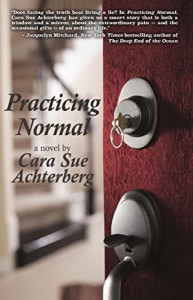 Practicing Normal - Cara Sue Achterberg