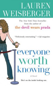 Everyone Worth Knowing - Lauren Weisberger