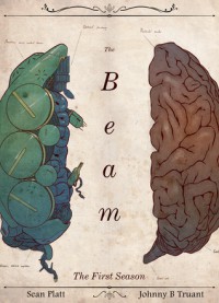 The Beam: The Complete First Season - Johnny B. Truant, Sean Platt