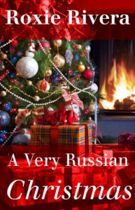 A Very Russian Christmas (Her Russian Protector) - Roxie Rivera