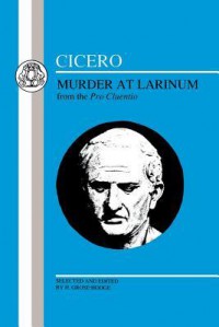 Murder at Larinum : from the Pro Cluentio - Cicero, Humfrey  Grose-Hodge