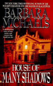 House of Many Shadows - Barbara Michaels