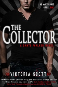 The Collector (Dante Walker, #1) - Victoria Scott