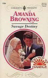 Savage Destiny - Amanda Browning