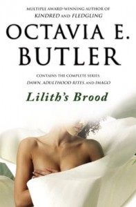 Lilith's Brood: Dawn / Adulthood Rites / Imago - Octavia E. Butler