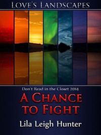 A Chance to Fight - Lila Leigh Hunter