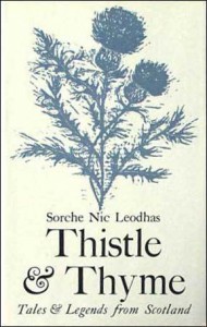 Thistle and Thyme: Tales and Legends from Scotland - Sorche Nic Leodhas, Evaline Ness