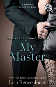 Rebecca's Lost Journals, Volume 4: My Master - Lisa Renee Jones