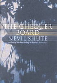 The Chequer Board - Nevil Shute