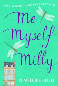 Me Myself Milly - Penelope Bush