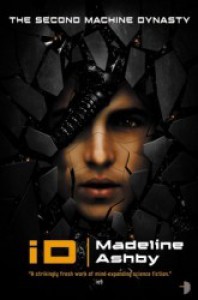 iD (The Machine Dynasty #2) - Madeline Ashby