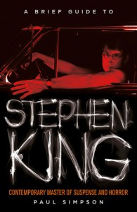 A Brief Guide to Stephen King - Paul Simpson