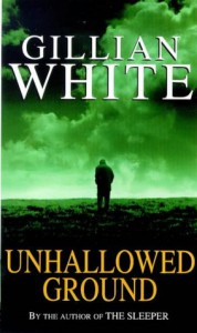 Unhallowed Ground - Gillian White