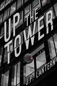 Up The Tower - J.P. Lantern