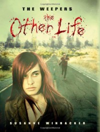 The Weepers: The Other Life  - Susanne Winnacker