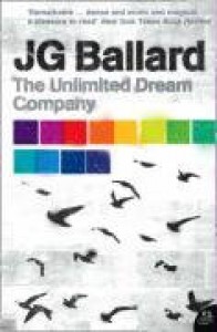 The Unlimited Dream Company - J.G. Ballard