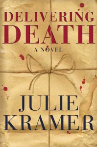 Delivering Death: A Novel - Julie Kramer