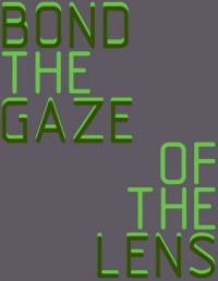 The Gaze of the lens - Henry Bond