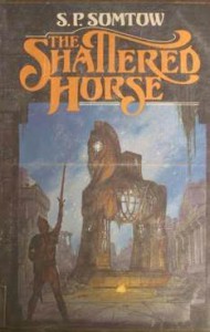 The Shattered Horse - S.P. Somtow